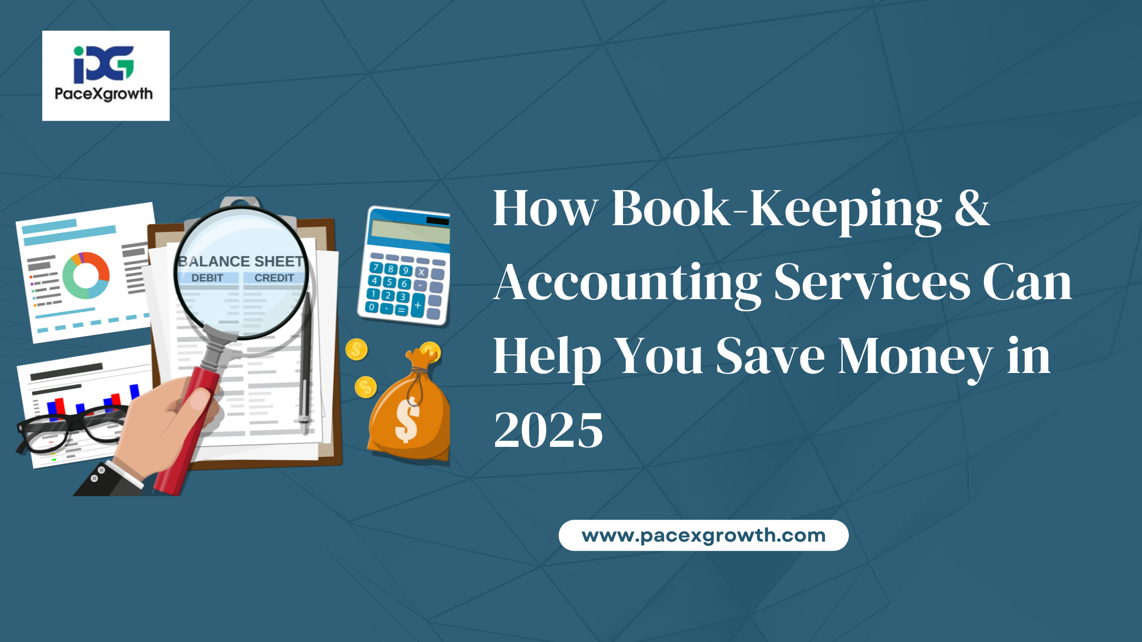 How bookkeeping and accounting services can help you save money in 2025