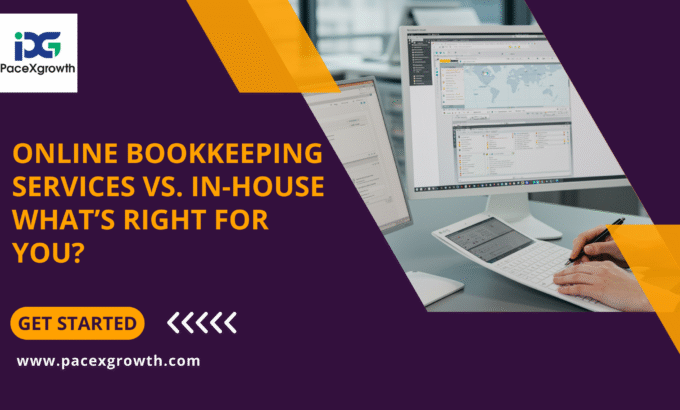 Online Bookkeeping Services vs. In-House What’s Right for You