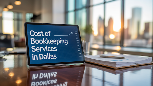 Cost of Bookkeeping Services in Dallas