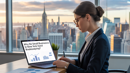Why Do Small Businesses in New York Need Bookkeeping